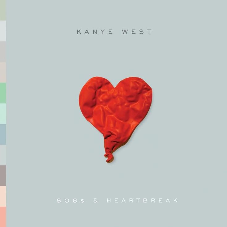 Album Title: 808s & Heartbreak by: Kanye West