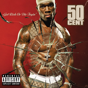 Album Title: Get Rich or Die Tryin by: 50 Cent